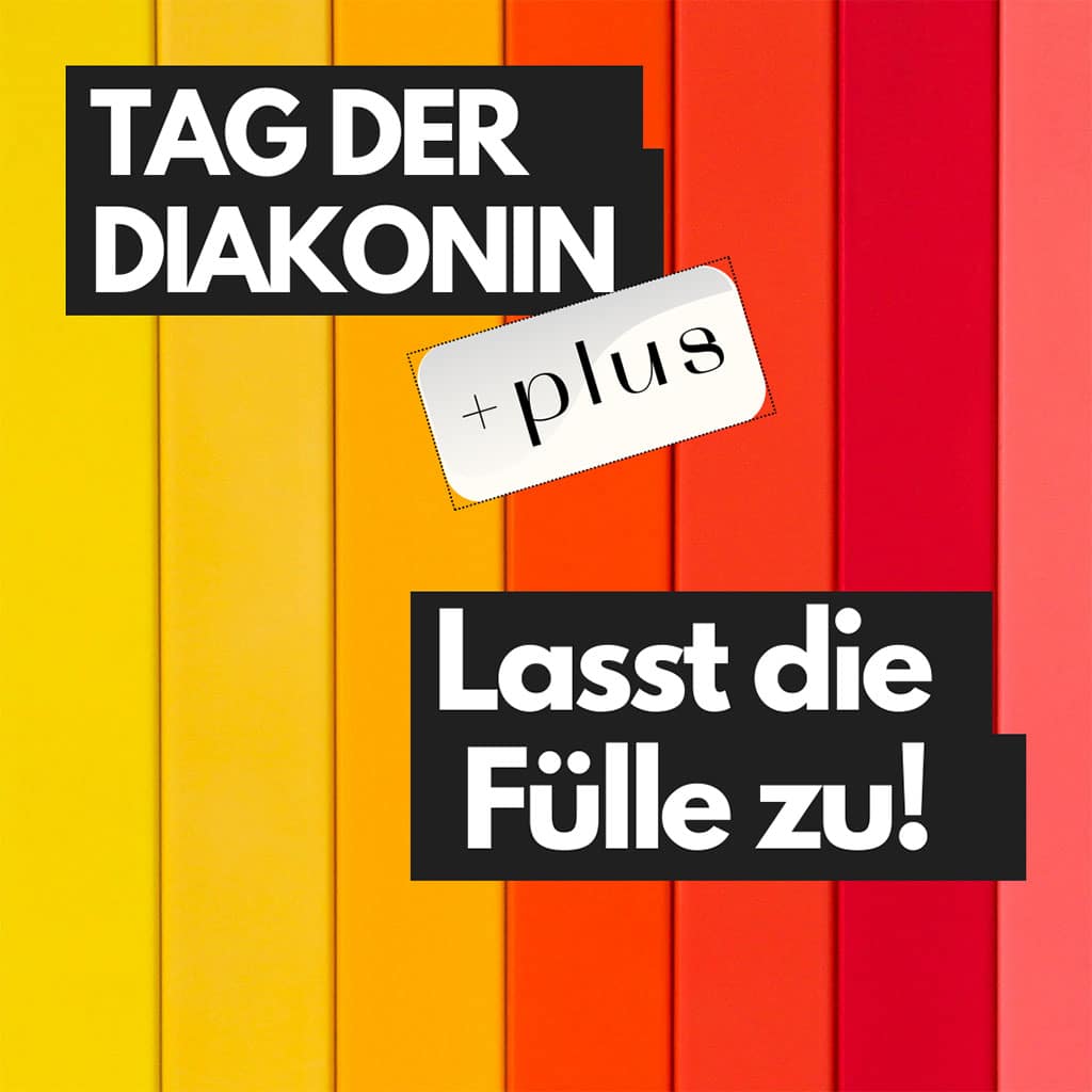 Tag der Diakonin +plus 2024 in Speyer